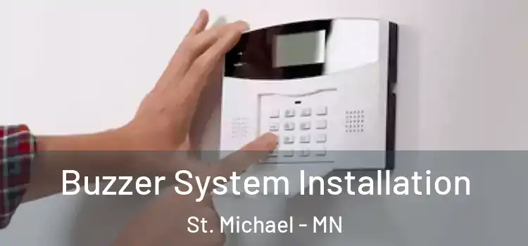 Buzzer System Installation St. Michael - MN