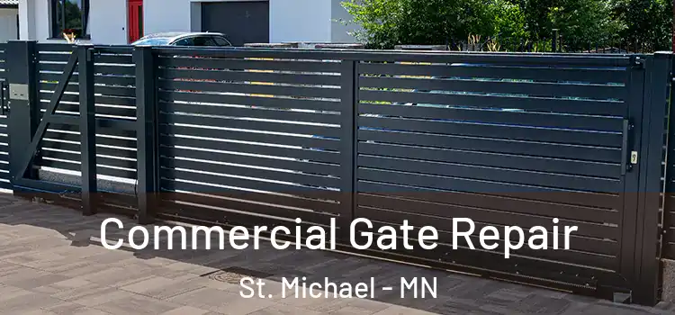 Commercial Gate Repair St. Michael - MN