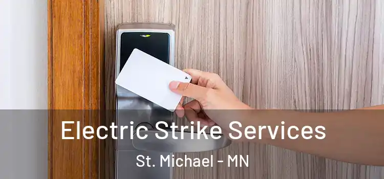 Electric Strike Services St. Michael - MN