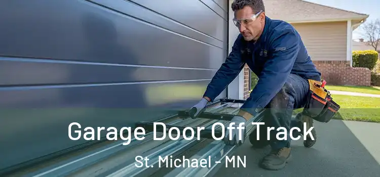  Garage Door Off Track St. Michael - MN