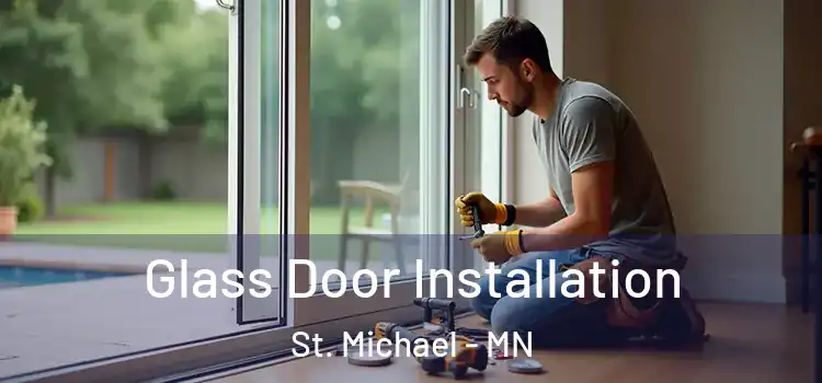 Glass Door Installation St. Michael - MN
