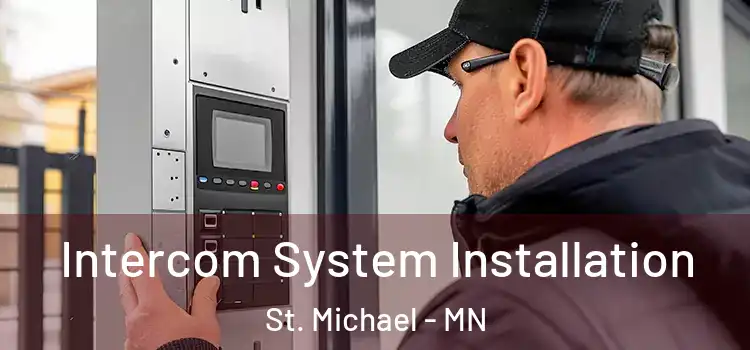Intercom System Installation St. Michael - MN