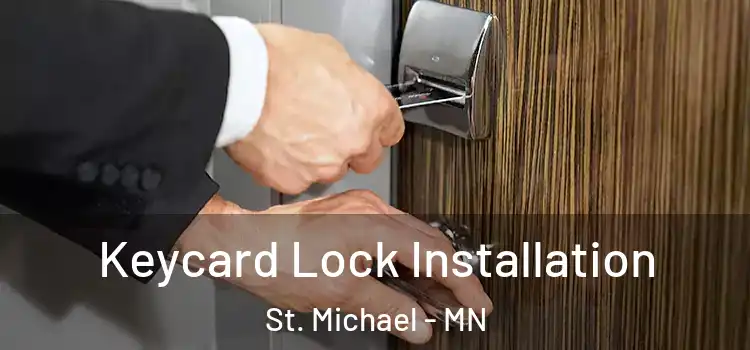 Keycard Lock Installation St. Michael - MN