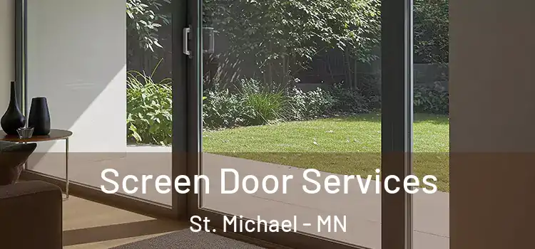 Screen Door Services St. Michael - MN
