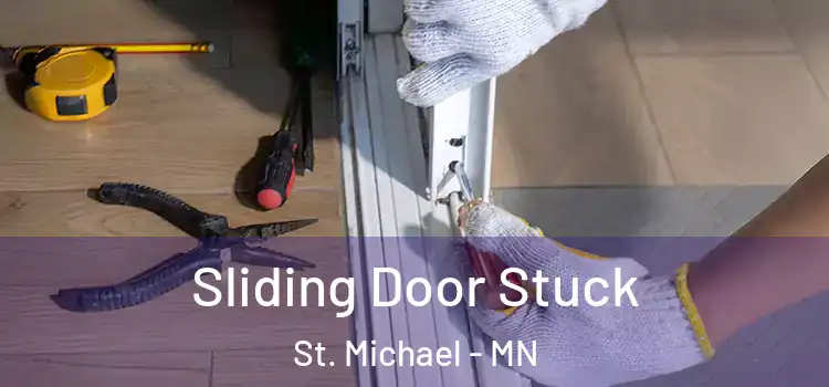  Sliding Door Stuck St. Michael - MN