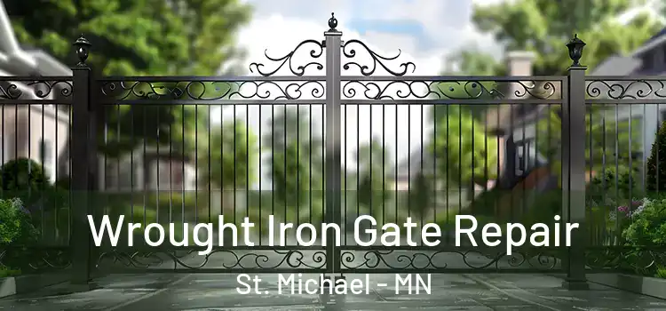 Wrought Iron Gate Repair St. Michael - MN